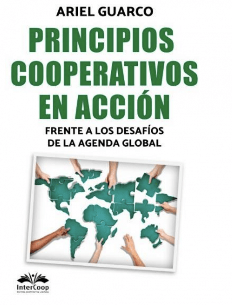 Cooperative Principles In Action A New Book By Ica President Ariel Guarco Ica